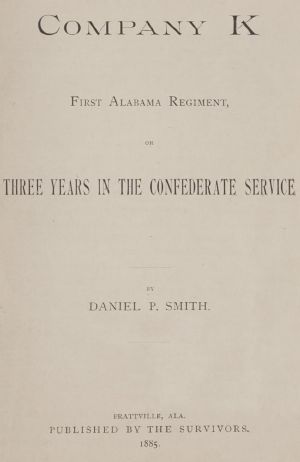 [Gutenberg 63820] • Company K, First Alabama Regiment · or, Three Years in the Confederate Service